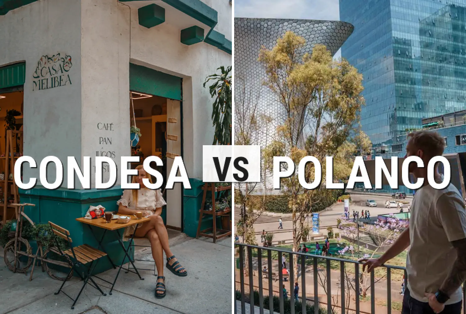 Condesa vs Polanco (Mexico City): Which Area Is Better To Stay?